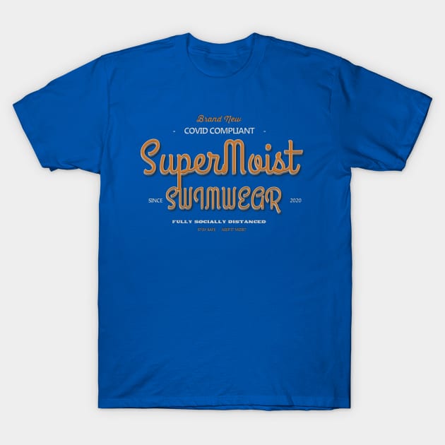 Super Moist Swimwear T-Shirt by BenCowanArt